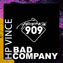 HP Vince — HP Vince - Bad Company (Extended Mix)