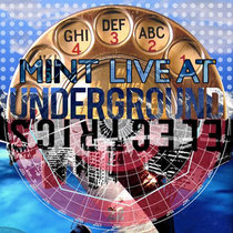 Mint — Mint Live at Underground Electrics