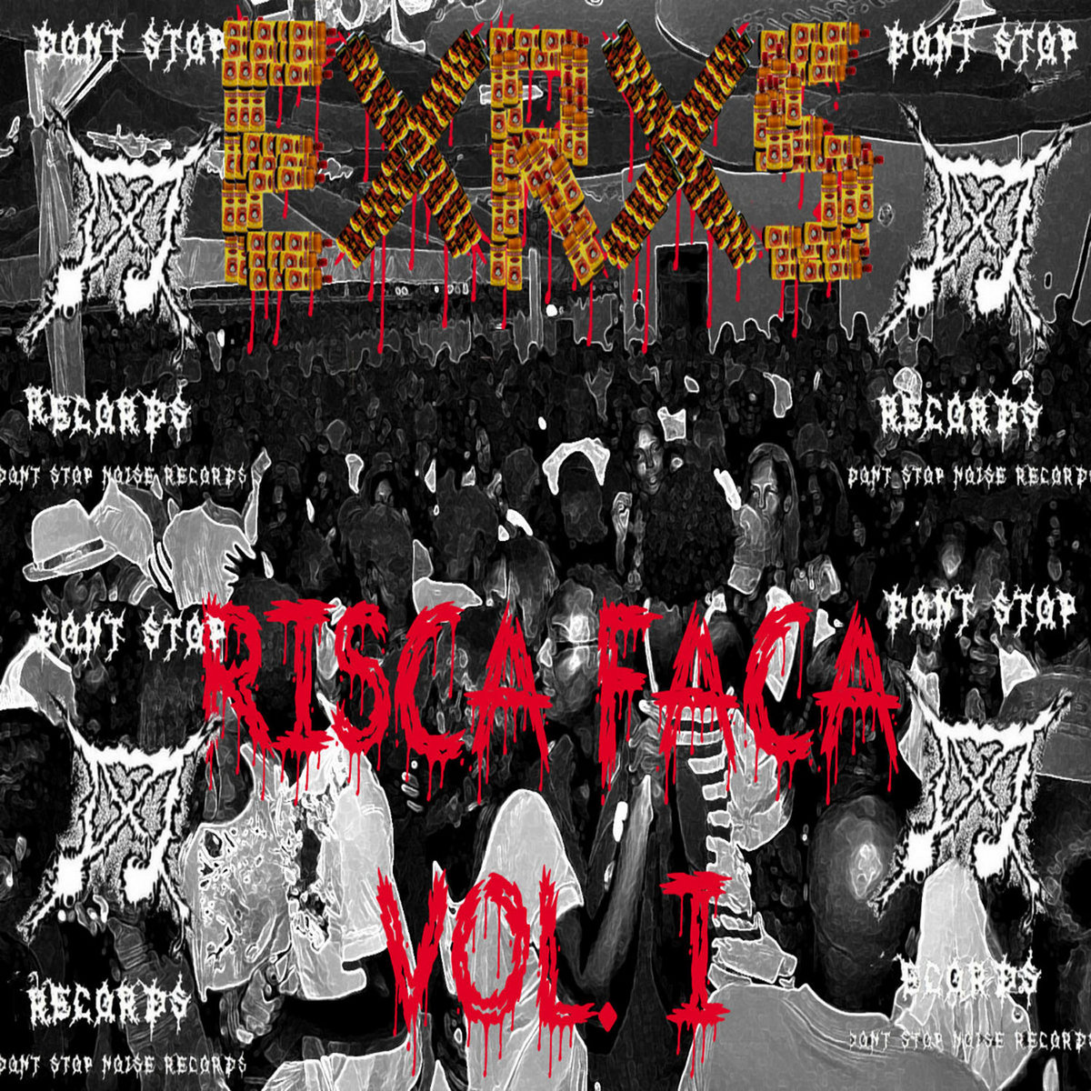 Risca Faca VOL.1 | Extreme Rotten Shit | Don't Stop Noise Records