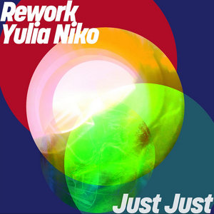 Rework, Yulia Niko - Just Just cover