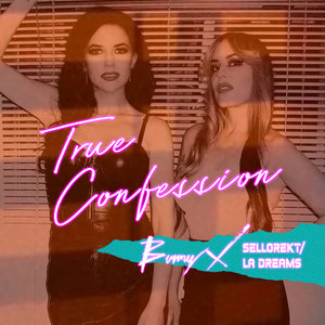 True ConfessionBunny X & SelloRekt / LA Dreams cover