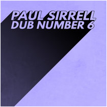 Paul Sirrell - Dub Number 6 cover art