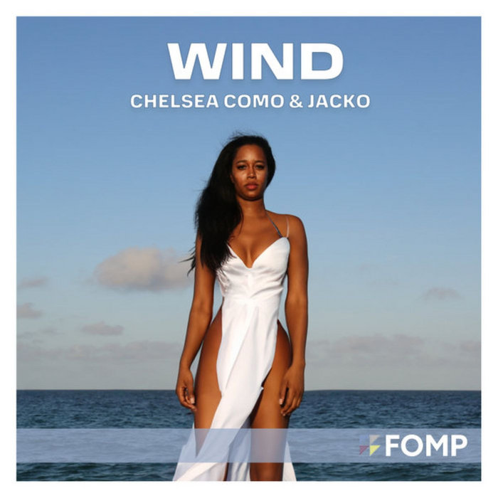 Wind (Enoo Napa remix) | Chelsea Como & Jacko, Enoo Napa | FOMP