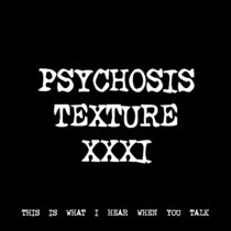 PSYCHOSIS TEXTURE XXXI [TF01096] cover art