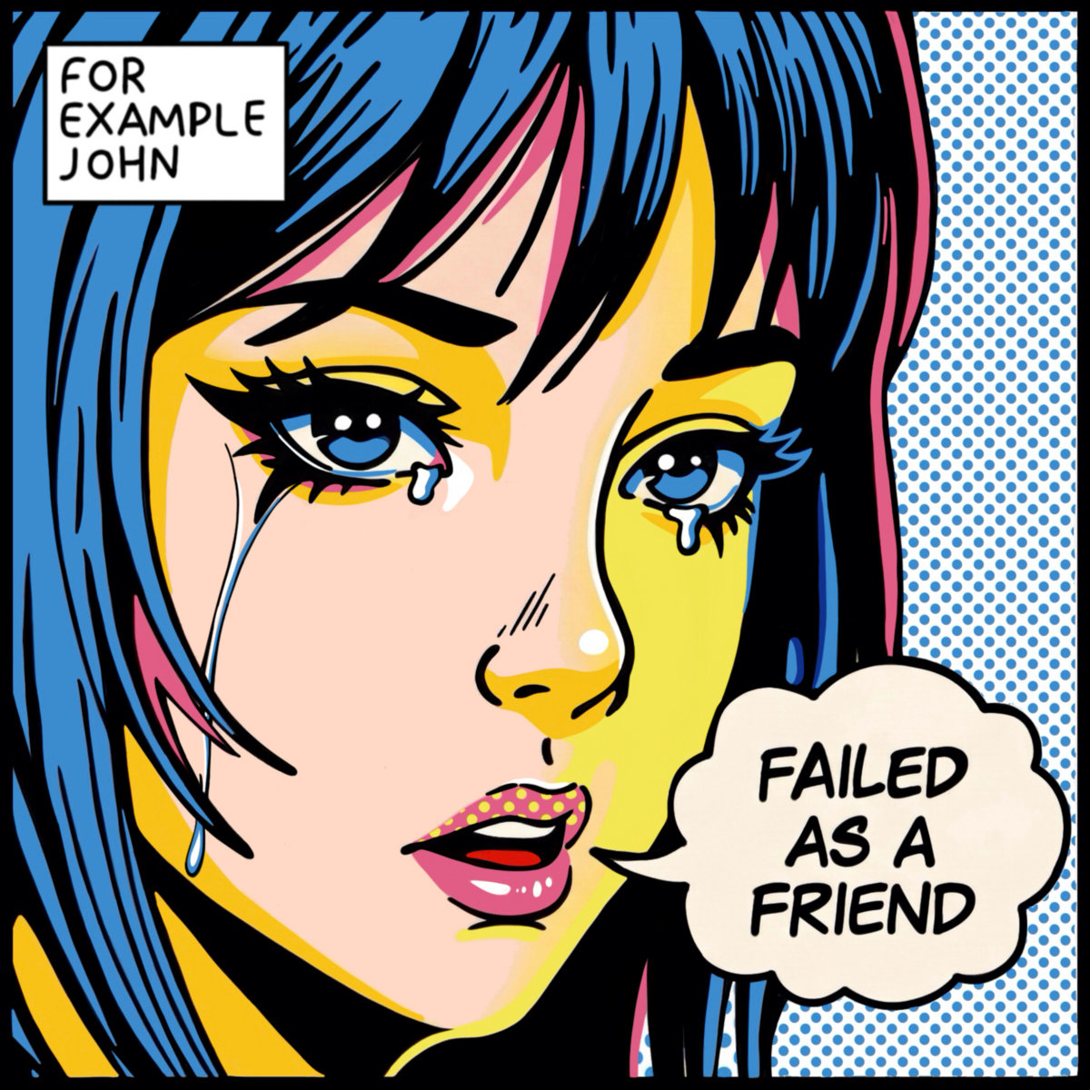 failed as a friend | for example John