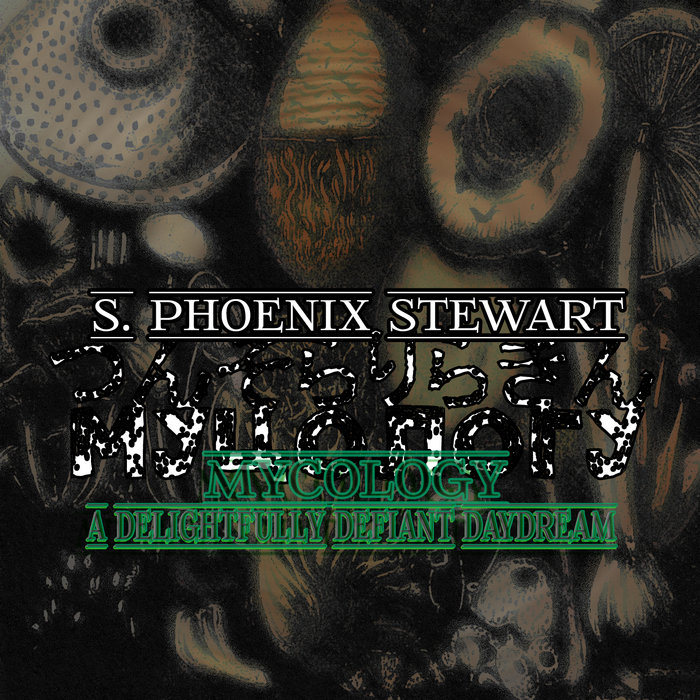 Delightfully Defiant Mycology: A Delightfully Defiant Daydream | S. Phoenix Stewart ...