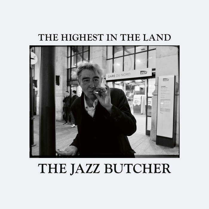 The Highest In The Land | The Jazz Butcher