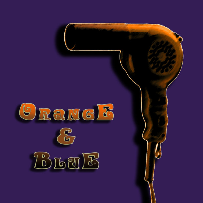 BlowDryer Orange and Blue Chloe Trujillo