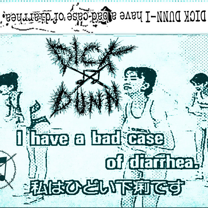 I Have A Bad Case Of Diarrhea Gif I Have A Bad Case Of Diarrhea | DICK DUNN
