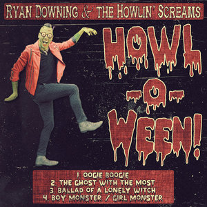 HOWL-O-WEEN! (Ryan Downing & the Howlin' Screams)Ryan Downing & the Howlin' Screams cover