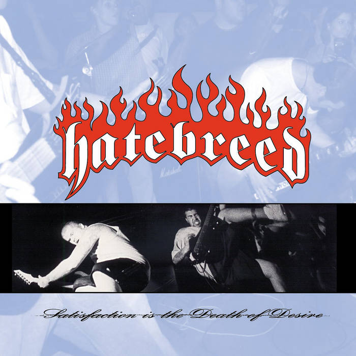 Satisfaction Is The Death Of Desire | Hatebreed