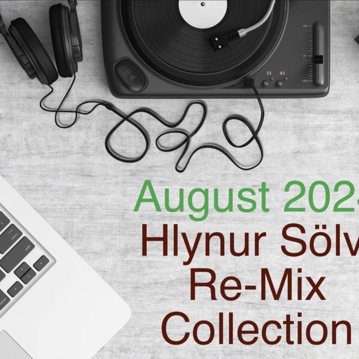 August 2024 Hlynur Sölvi Re-Mix Collection | Hlynur solvi