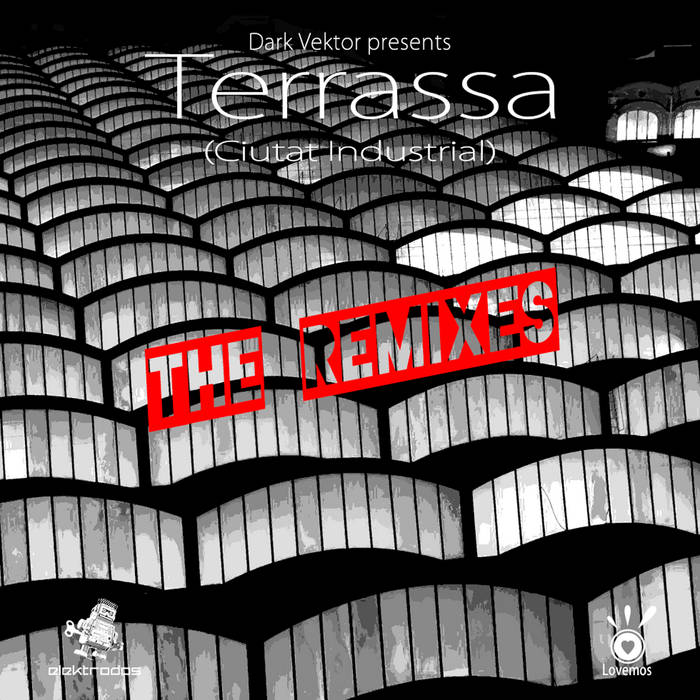 [E2REC-001] Dark Vektor presents: Terrassa (Ciutat industrial) - The Remixes A3616056230_16