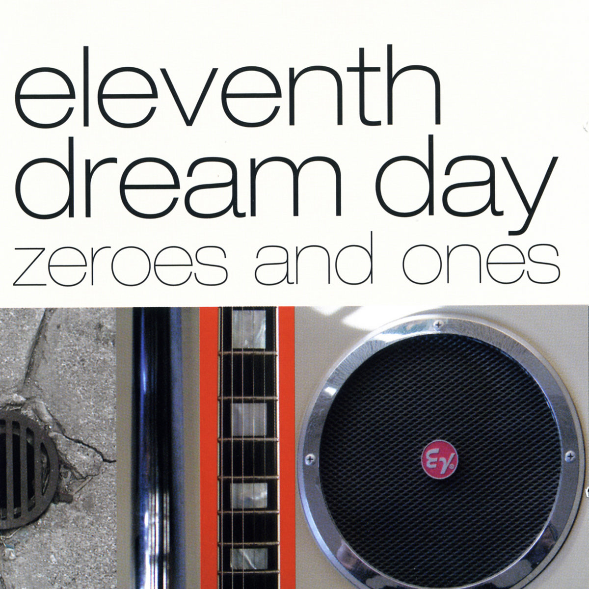 Zeroes and Ones | Eleventh Dream Day