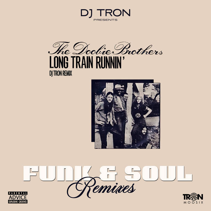 The Doobie Brothers - Long Train Runnin' (DJ Tron Remix) | DJ Tron