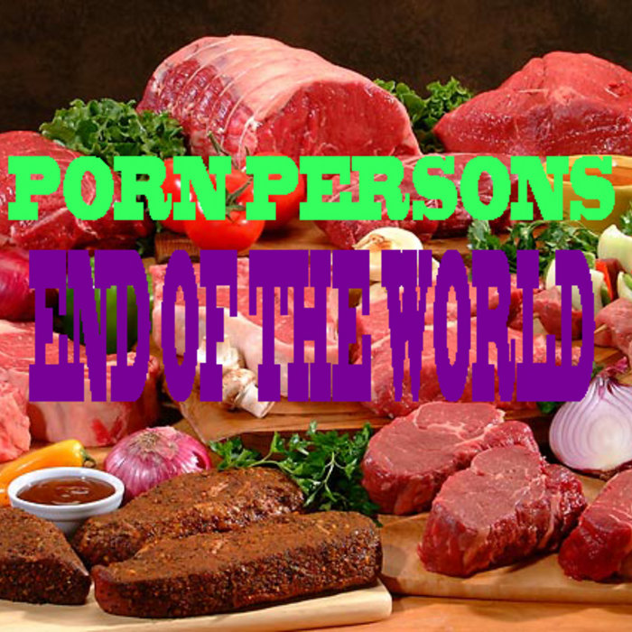 End of The World | PORN PERSONS