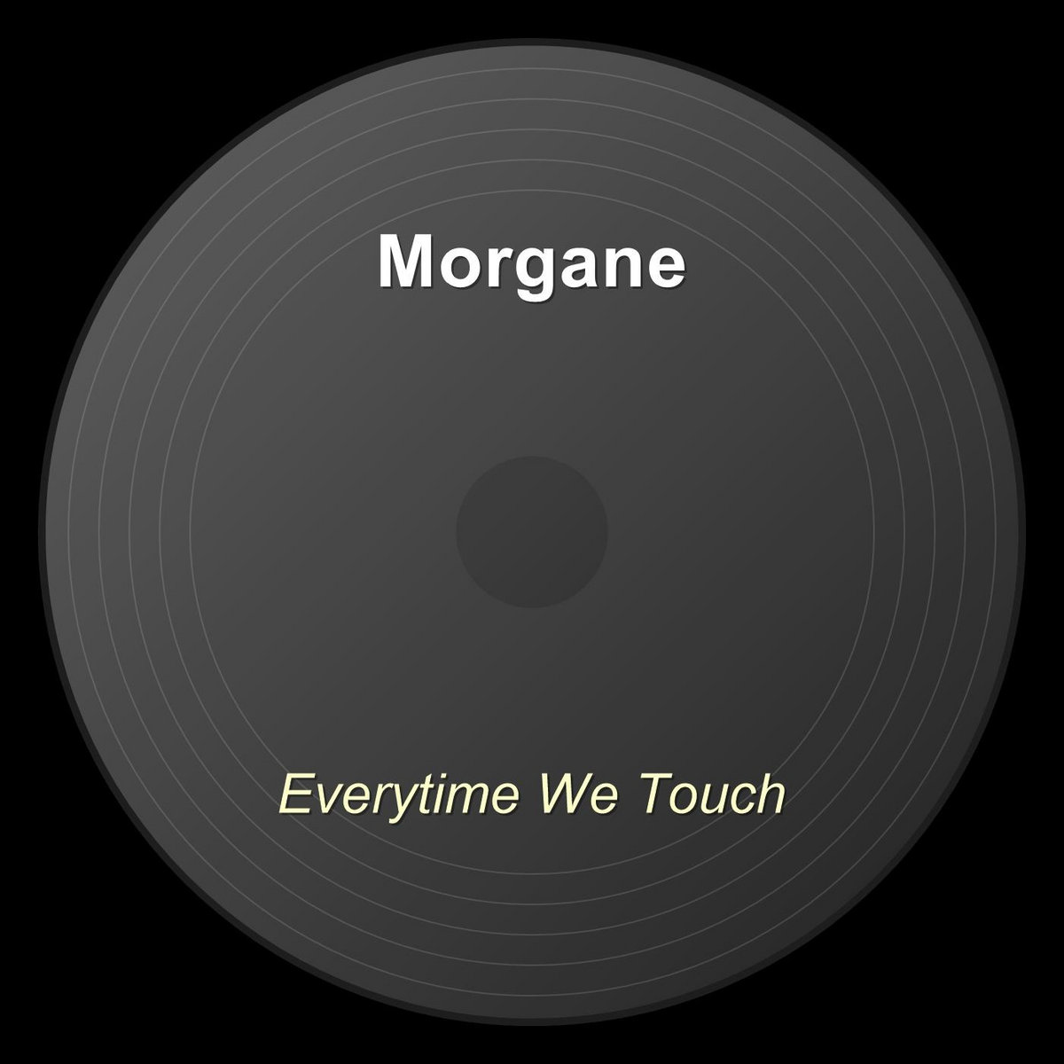 Everytime We Touch | Morgane
