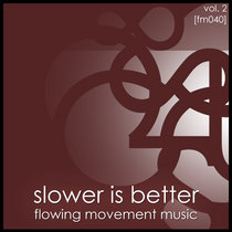 [FM040] Slower Is Better, Vol. 2 cover art