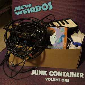 New Weirdos — Junk Container Volume One