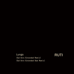 Lungs (Calibre Extended Remixes)Ruti cover