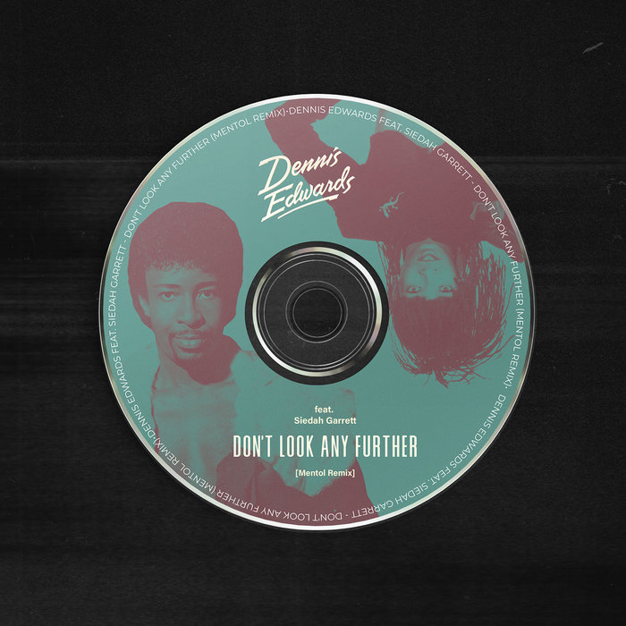 Don't Look Any Further (Mentol Remix) [Extended] | Dennis Edwards feat ...