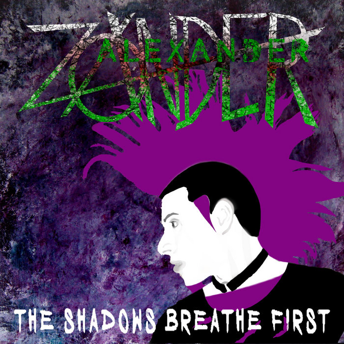 The Shadows Breathe First | Zander Alexander