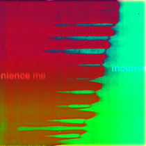 Inconvenience Me (Limited Edition) cover art