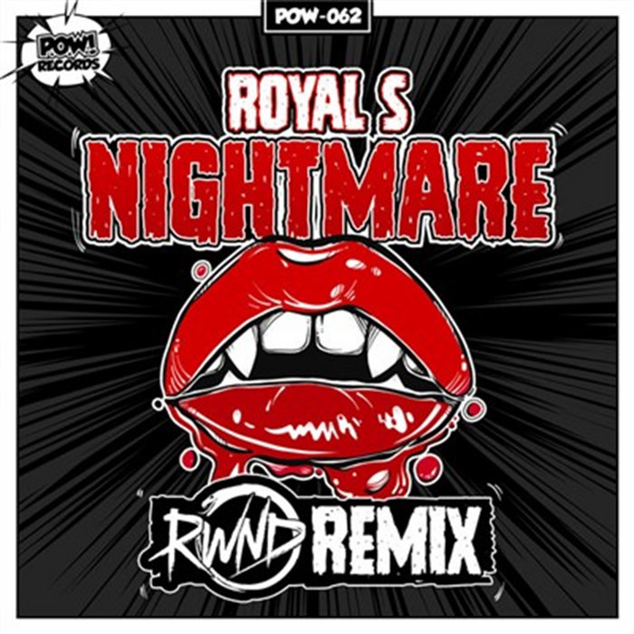 Nightmare RWND Remix | Royal S (3)