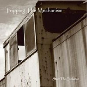 Tripping the Mechanism — Start the Evolution