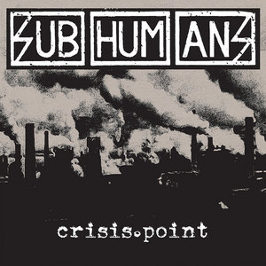 Subhumans — Crisis Point