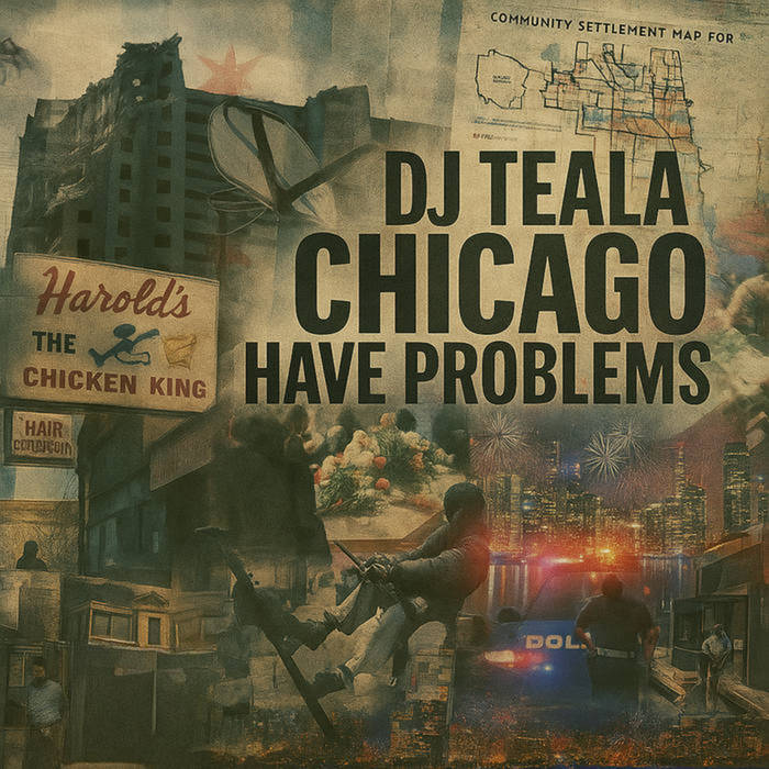 Chicago Have Problems DJ TEALA - Main Image