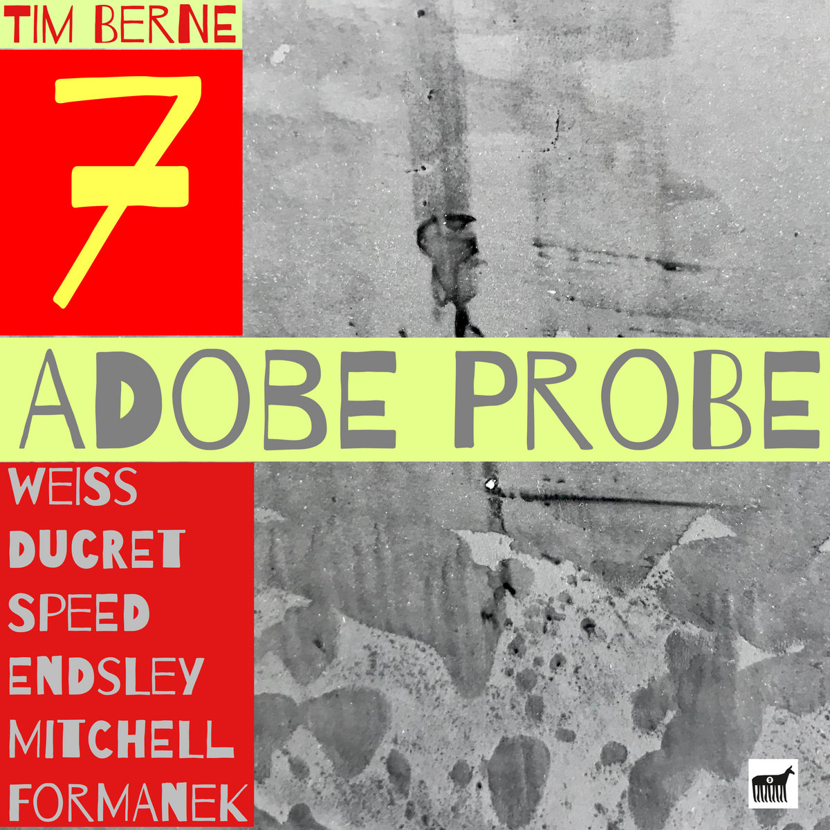 TIM BERNE 7 ADOBE PROBE Tim Berne Screwgun Records