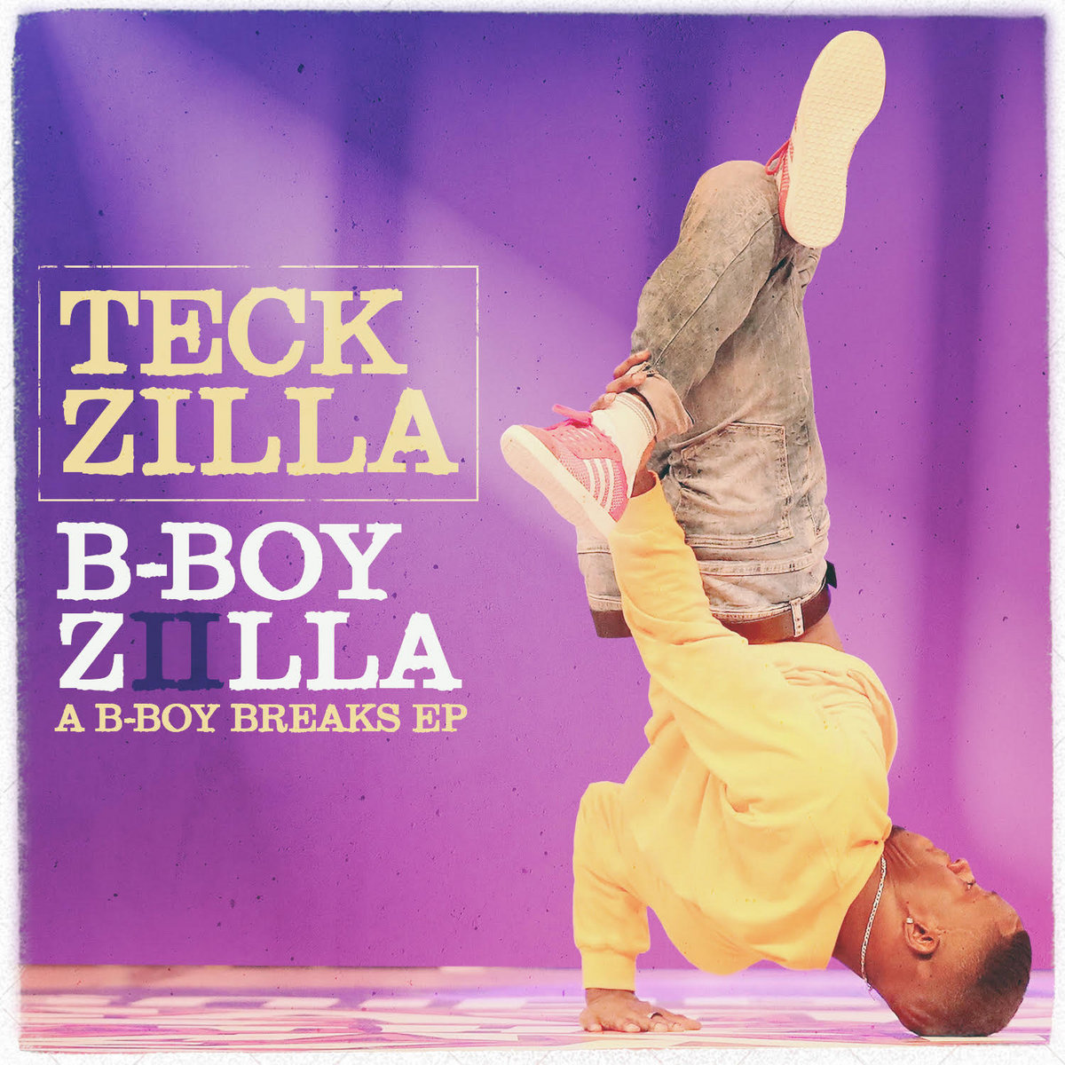 B Boy Zilla 2 (A B-Boy Breaks EP) | Teck-Zilla | str8buttah