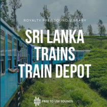 Trains and Train Station Sound Library Sri Lanka cover art