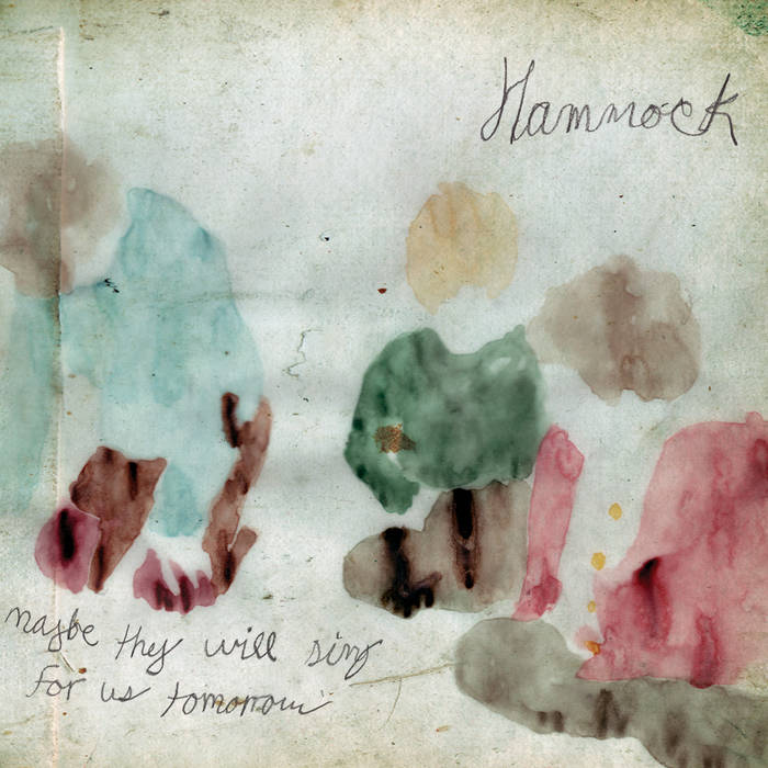 Maybe They Will Sing for Us Tomorrow | Hammock