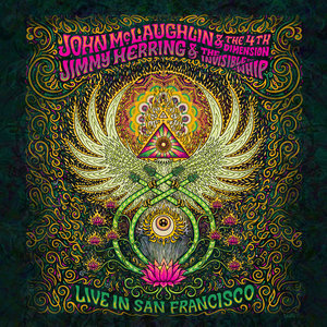 Live in San FranciscoJohn McLaughlin and Jimmy Herring with 4th Dimension+Invisible Whip cover