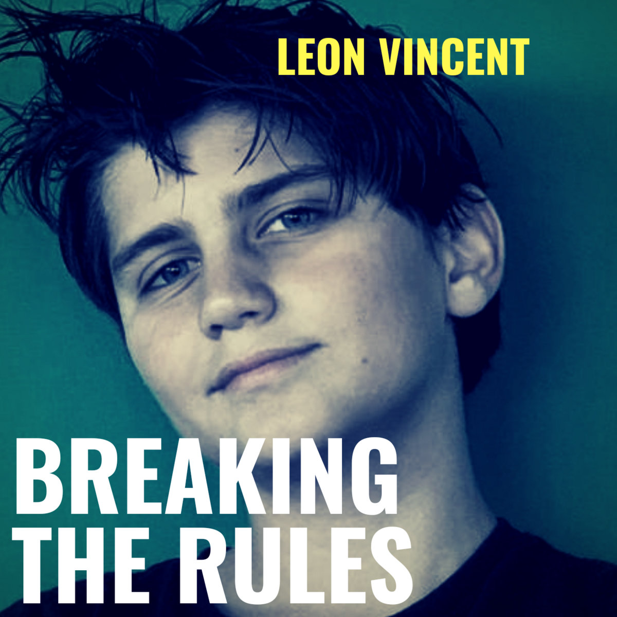Breaking The Rules Leon Vincent