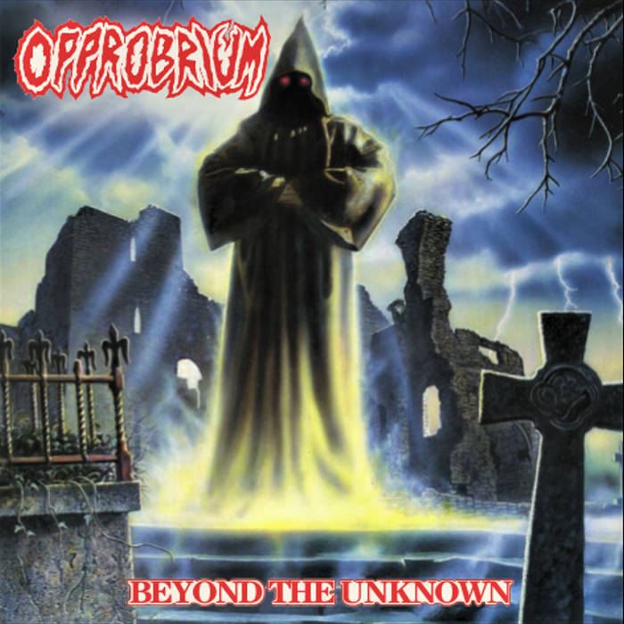 Beyond The Unknown (Deluxe Reissue) [High Roller Records] | Opprobrium