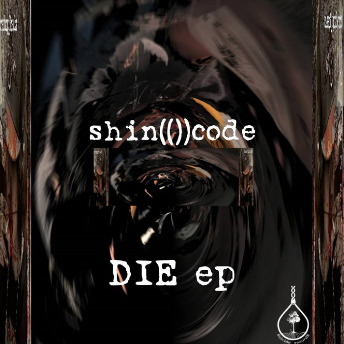 DIE ep | shin(())code | $uiciderecord$