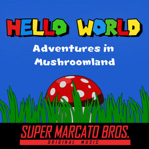 Hello World: Adventures in Mushroomland cover