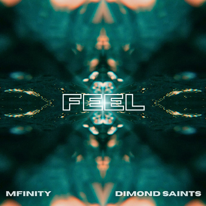Feel | Dimond Saints & Mfinity | Dimond Saints