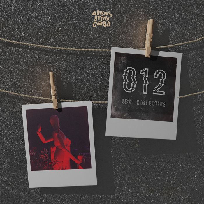 Always Bring Cash 012 | ABC Collective | Always Bring Cash