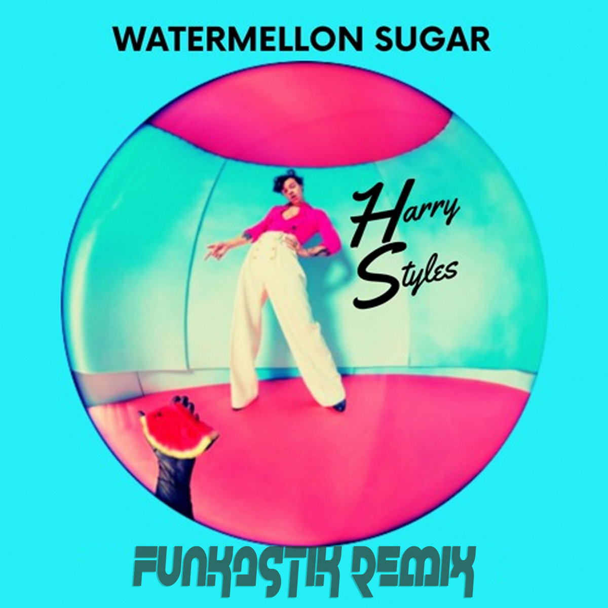 Harry Styles - Watermelon Sugar (Funkastik remix) | Funkastik