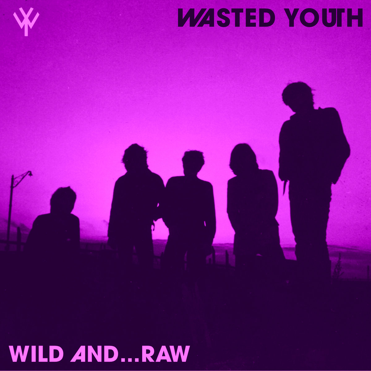 wasted youth 本 Wild and…Raw | WASTED YOUTH