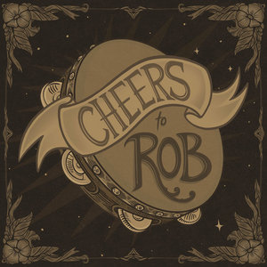 Cheers to Rob cover