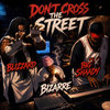 Don't Cross The Street