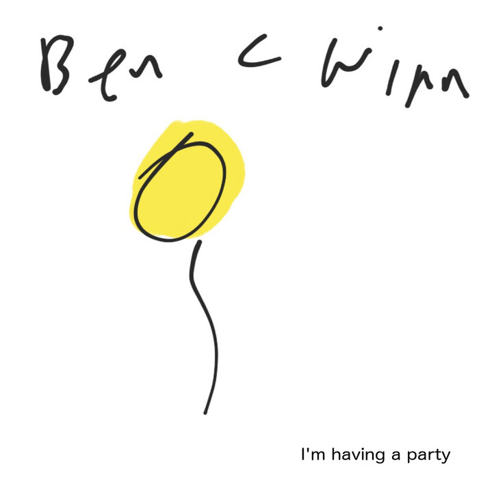 Ben C Winn – I’m Having a Party