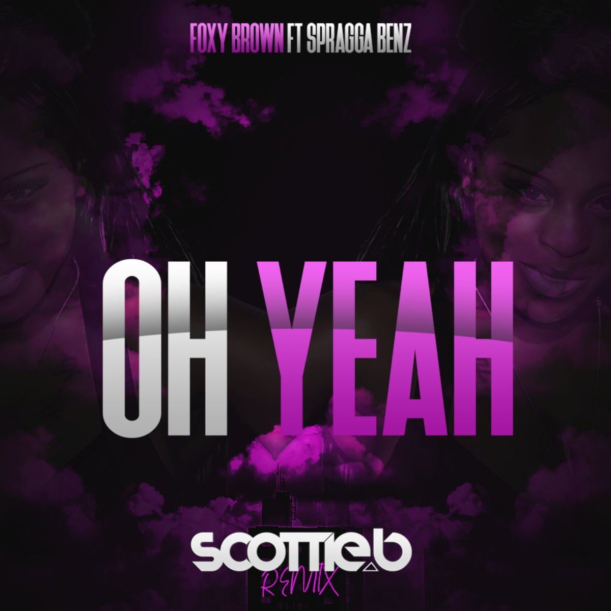 Foxy Brown Ft Spragga Benz - Oh Yeah (Scottie B - Moombah Remix