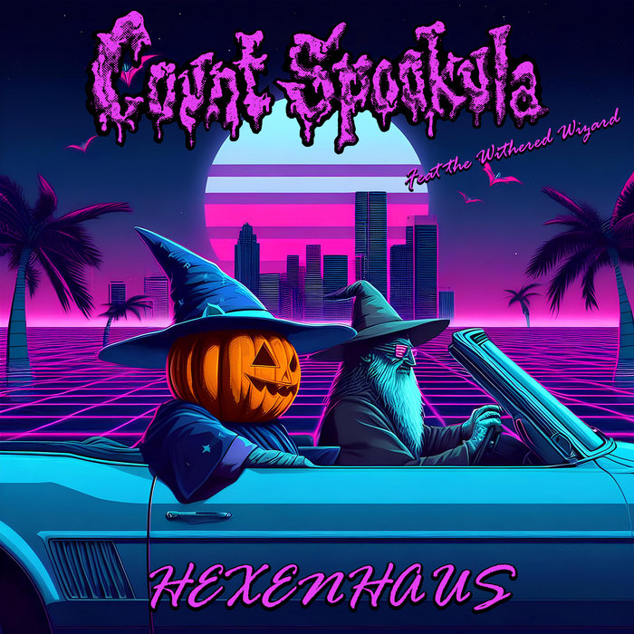 Count Spookula Hexenhaus (feat. The Withered Wizard) | Count Spookula