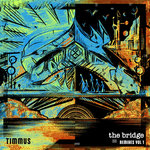 The Bridge Remixes Volume 1